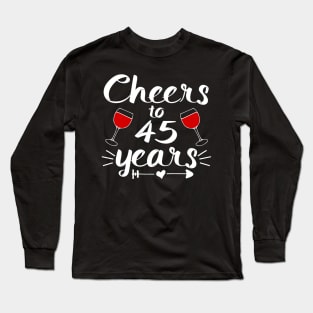 Cheers to  45 years Anniversary Gifts For Couple, Women and Men Long Sleeve T-Shirt